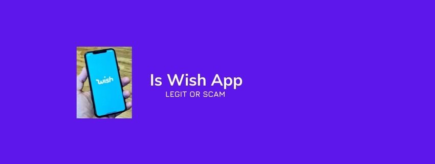 Is Wish App Legit Or Scam