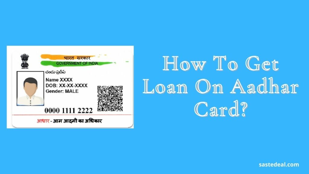 How To Get Loan On Aadhar Card?