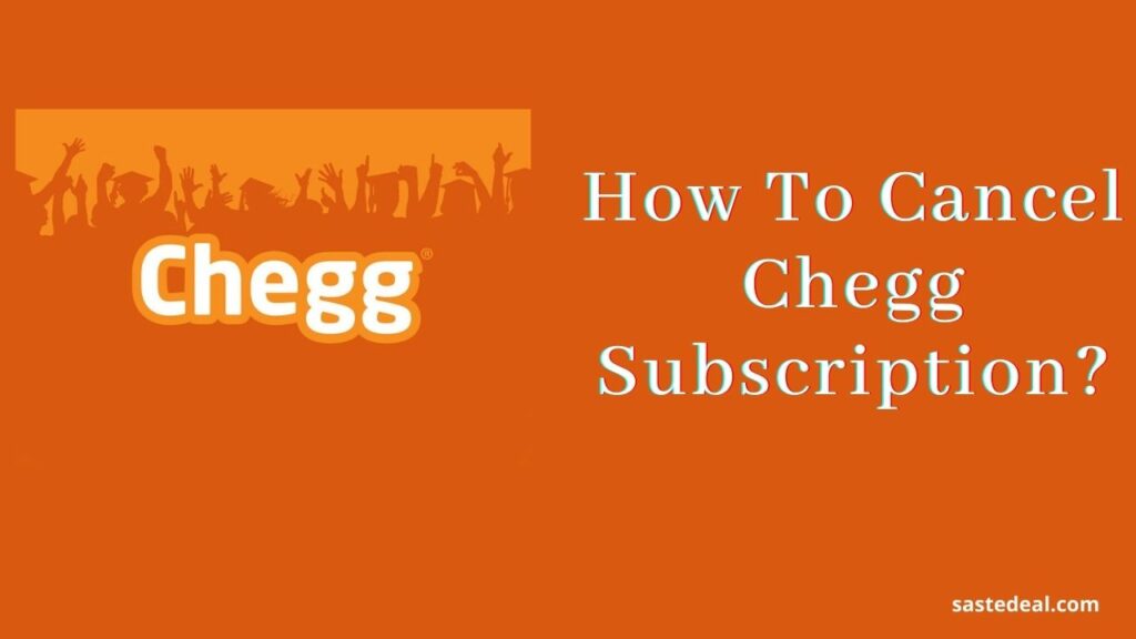 Chegg Account Subscription Cancel