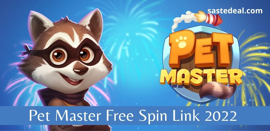 Pet Master Free Spin Link 2022